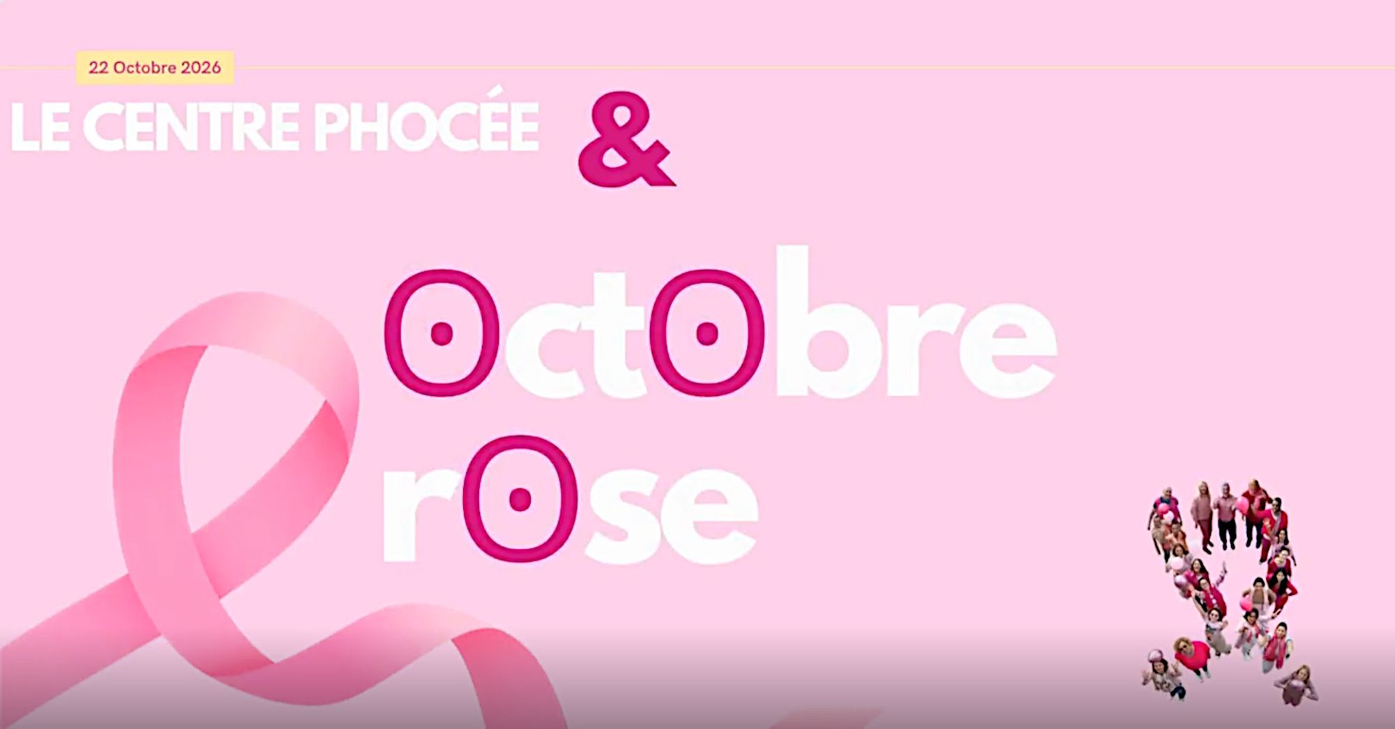 Cette image est une affiche qui met en valeur l'évènement octobre rose le 22 octobre 2026 au Centre Phocée.